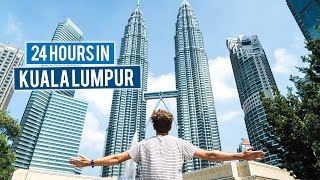 24 Hours in Kuala Lumpur