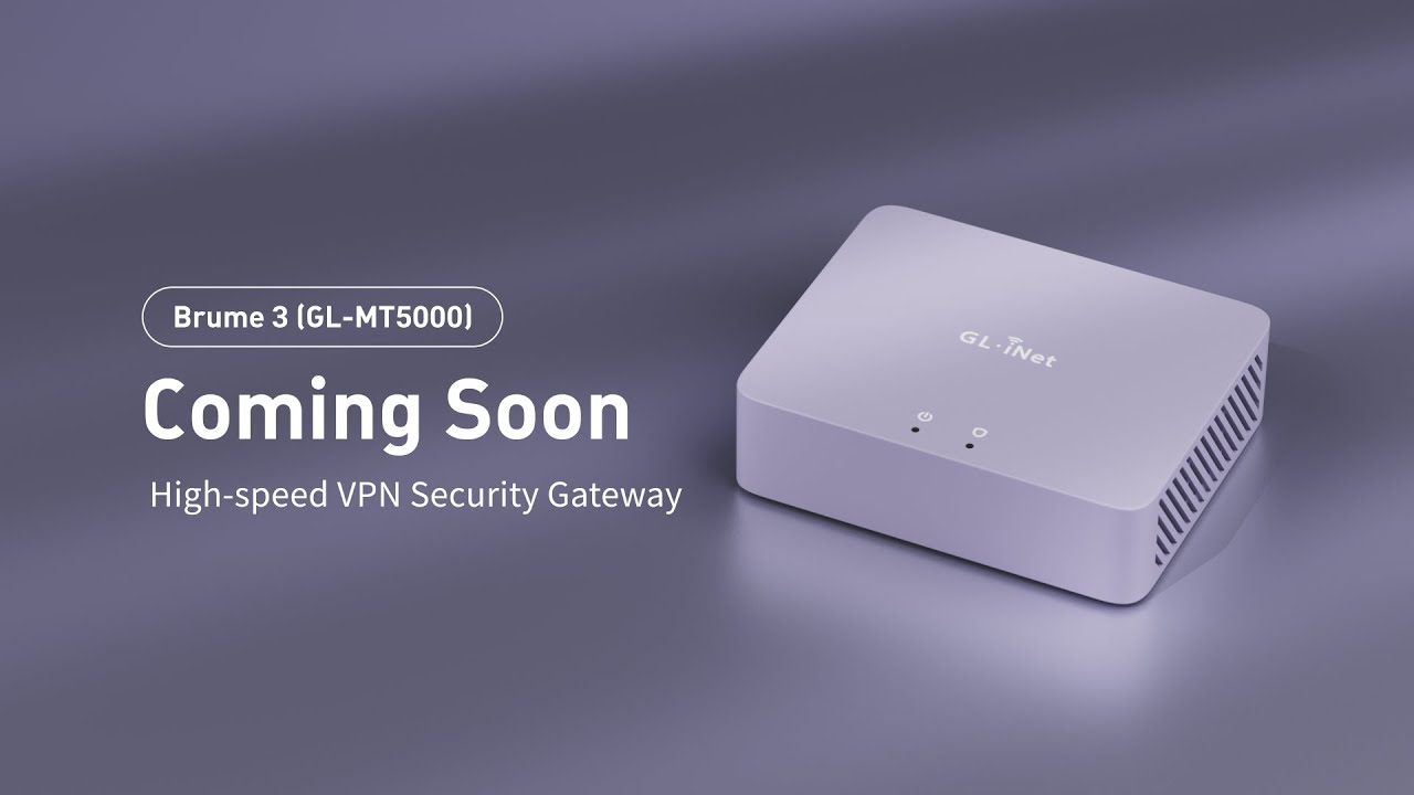 Coming Soon: Brume 3 (GL-MT5000) | MT5000 High-Speed VPN Security Gateway