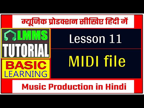 LMMS Tutorial in Hindi | Music Production | Basic Lesson-11 | MIDI files