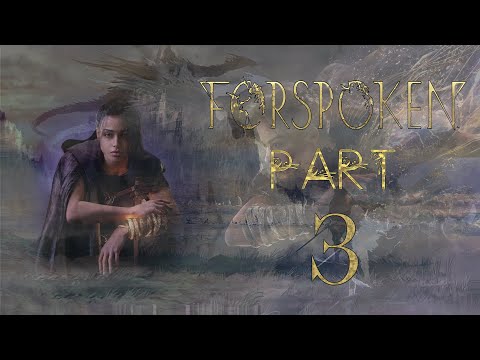 FORSPOKEN Gameplay Walkthrough Part 3 No Commentary