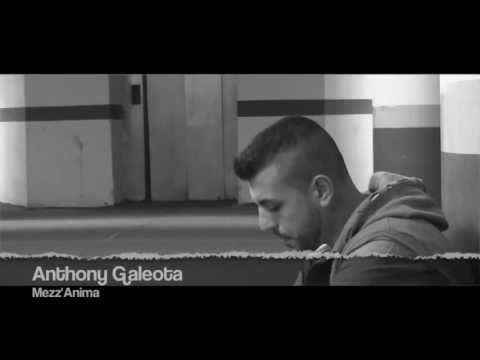 Anthony Galeota - Mezz' Anima  (OFFICIAL VIDEO) Monologo