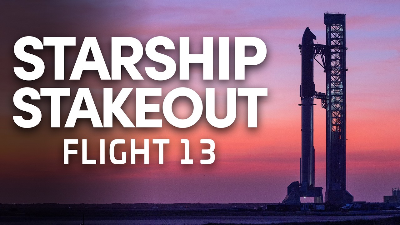 SpaceX Starship Flight 13 - Attempt 3 - Stakeout Stream