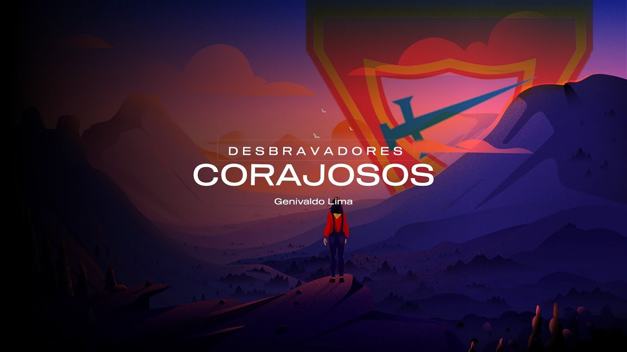 Corajosos - Desbravadores ( Lyric video+cifra)
