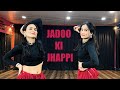 Jadoo Ki Jhappi Dance Cover Mika Singh Neha Kakkar Anitta Negi Choreography