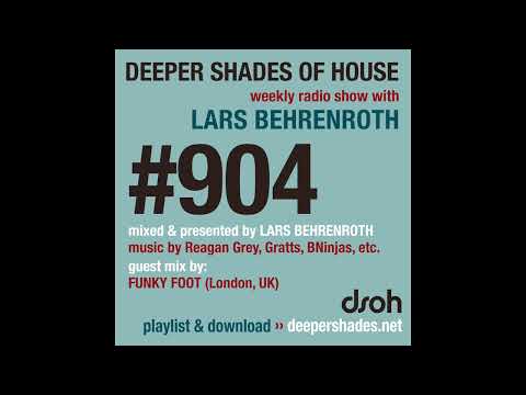 Deeper Shades of House #904 | Guest Mix: FUNKY FOOT (London)