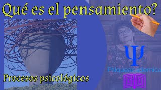 ¿Qué es el pensamiento?
