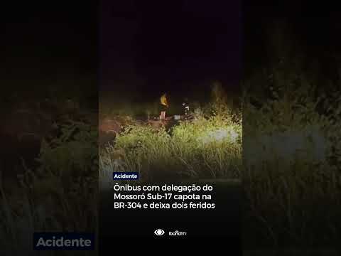Ônibus com delegação do Mossoró Sub-17 capota na BR-304 e deixa dois feridos #shorts