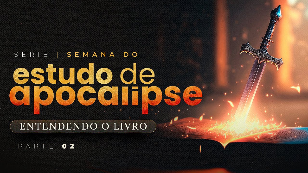 ENTENDENDO O LIVRO - Estudo de Apocalipse - Parte 2 - Lamartine Posella