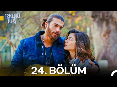 Erkenci Kuş 24. Bölüm