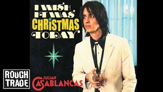 Julian Casablancas - I Wish It Was Christmas Today video