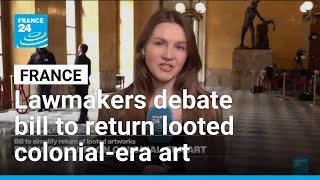 France debates bill to return tens of thousands of looted colonial artworks