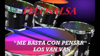 ME BASTA CON PENSAR - LOS VAN VAN