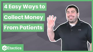 4 EASY Ways to Collect Money from Patients