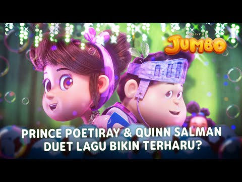 BIKIN NANGIS! Prince Poetiray & Quinn Salman 'Selalu Ada di Nadimu' OST. Film JUMBO
