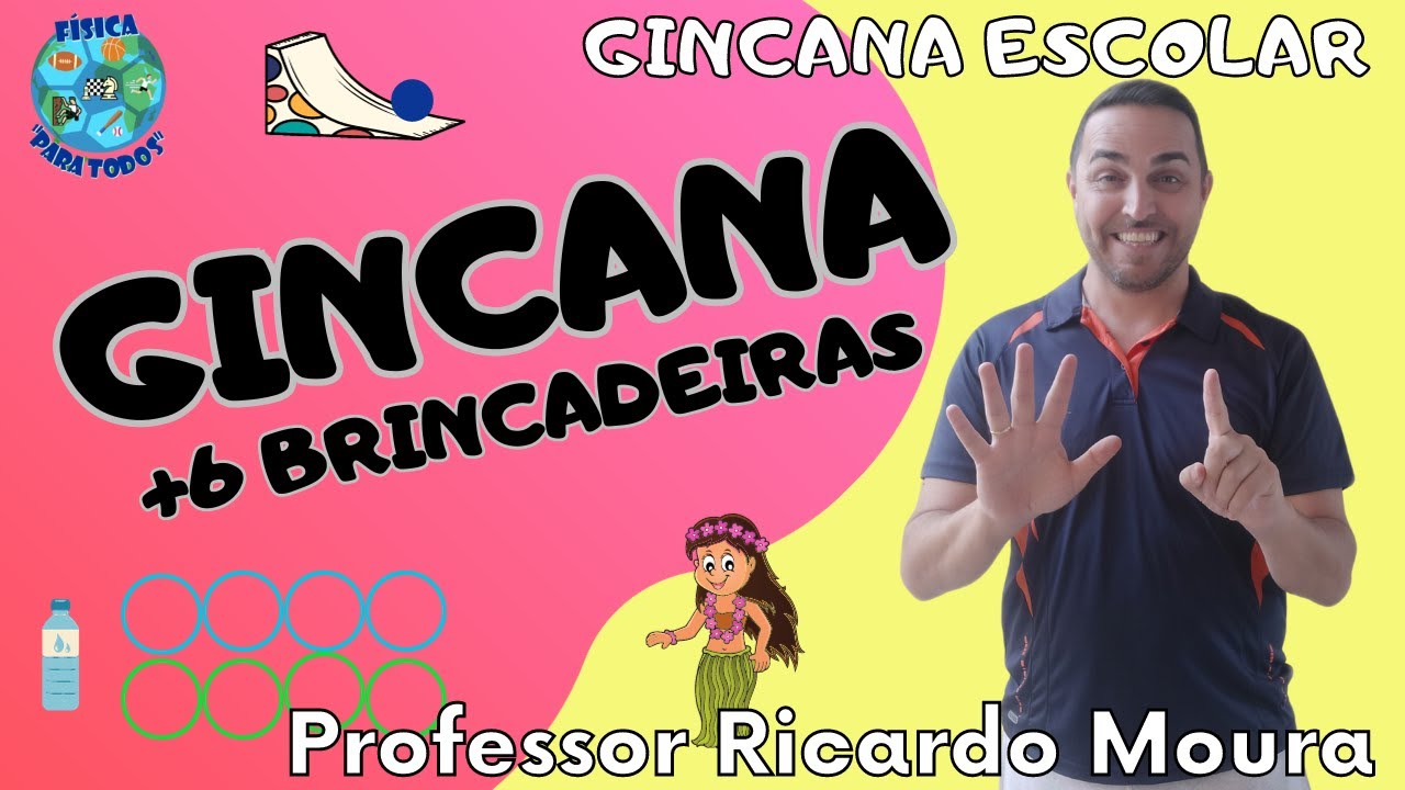 + 6 BRINCADEIRAS PARA GINCANA - Educação Física Escolar