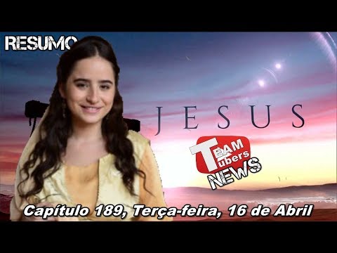 Jesus - Resumo - Capítulo 189, Terça-feira, 16 de Abril, #NovelaJesus189, #TEAMTubers