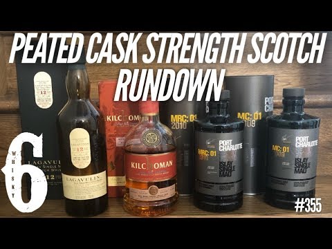 Peated Cask Strength Scotch Rundown.