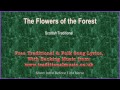 The Flowers Of The Forest(Best Version) - Song Lyrics & Music