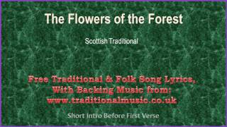 The Flowers Of The Forest(Best Version) - Song Lyrics &amp; Music