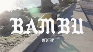 BAMBU || INFO TRIP (FT. MARK DE CLIVE-LOWE) || PRODUCED BY OJ THE PRODUCER + DJ PHATRICK