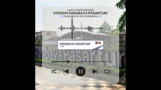 Download lagu LAGU KEDATANGAN STASIUN SURABAYA PASARTURI || SURABAYA OH SURABAYA mp3