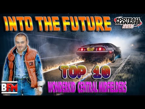 FM18 - Top 10 Wonderkid Central Midfielders Now and In the Future - Football Manager 2018