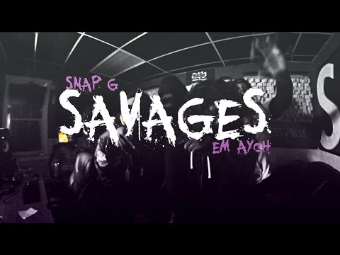 SnapG x Em Aych - "Savages" | Shot By @TumeyRich