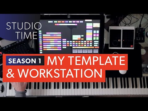 Template Setup & Workstation Layout [Studio Time: S1E1]