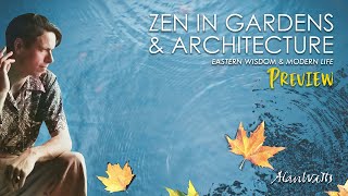 Alan Watts | Eastern Wisdom & Modern Life | Zen in Gardens and Architecture (Preview)