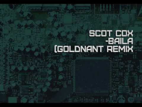 Scot Cox Baila (GoldnAnt Remix)