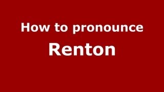 How to pronounce Renton