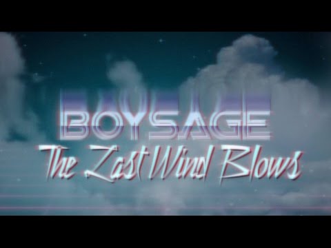 Boys Age - When The Last Wind Blows