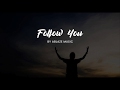 Follow You LYRICS Ablaze Music CFC