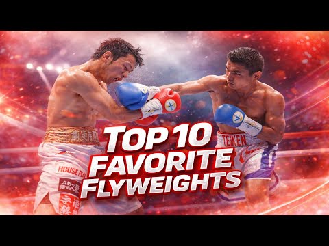 My Top 10 Favorite Flyweight Boxers of All Time