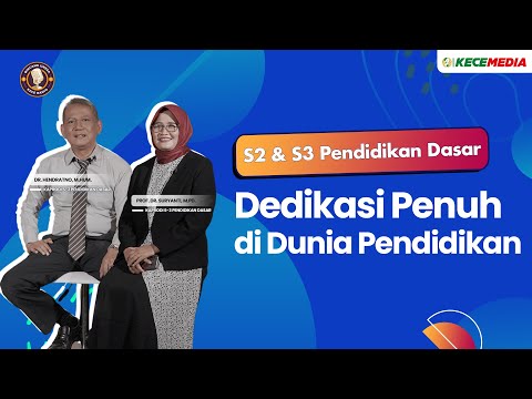 S2 & S3 Pendidikan Dasar, Dedikasi Penuh di Dunia Pendidikan - BINCANG UNESA Spesial Pasca