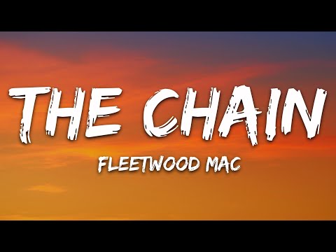 Fleetwood Mac - The Chain (Lyrics)