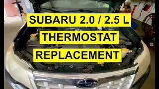 Thermostat Replacement On Subaru Forester, Impreza, Outback, Crosstrek, Legacy 2.0 & 2.5L  2005 & Up