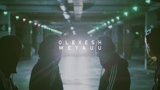 Olexesh - WEYAUU (prod. von PzY) [Official 4K Video]
