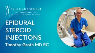 Learn about Epidural Steroid Injections with Dr. Timothy Groth