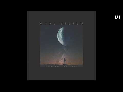 Wave System - How Do You Feel