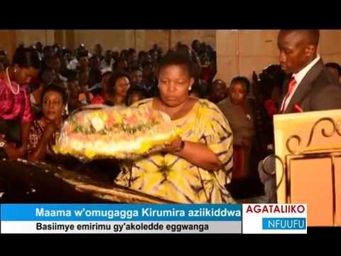 Maama w'omugagga Kirumira aziikiddwa