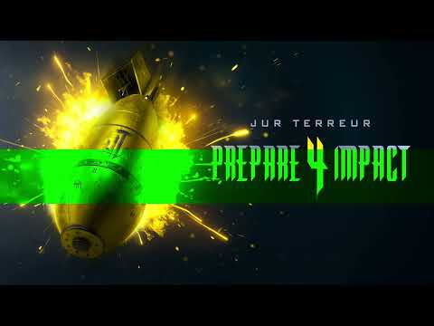 Jur Terreur - Prepare 4 Impact