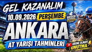10 Eylül 2026 Perşembe Ankara At Yarışı Tahminleri At Yarışı Yorumları