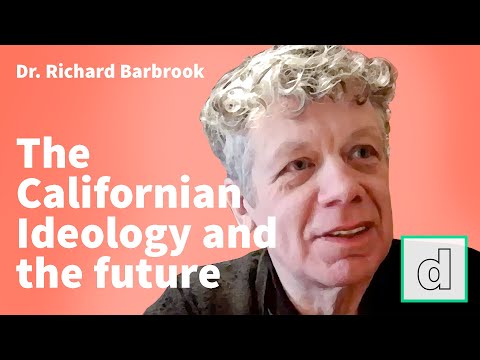 Dr. Richard Barbrook on The Californian Ideology and the future