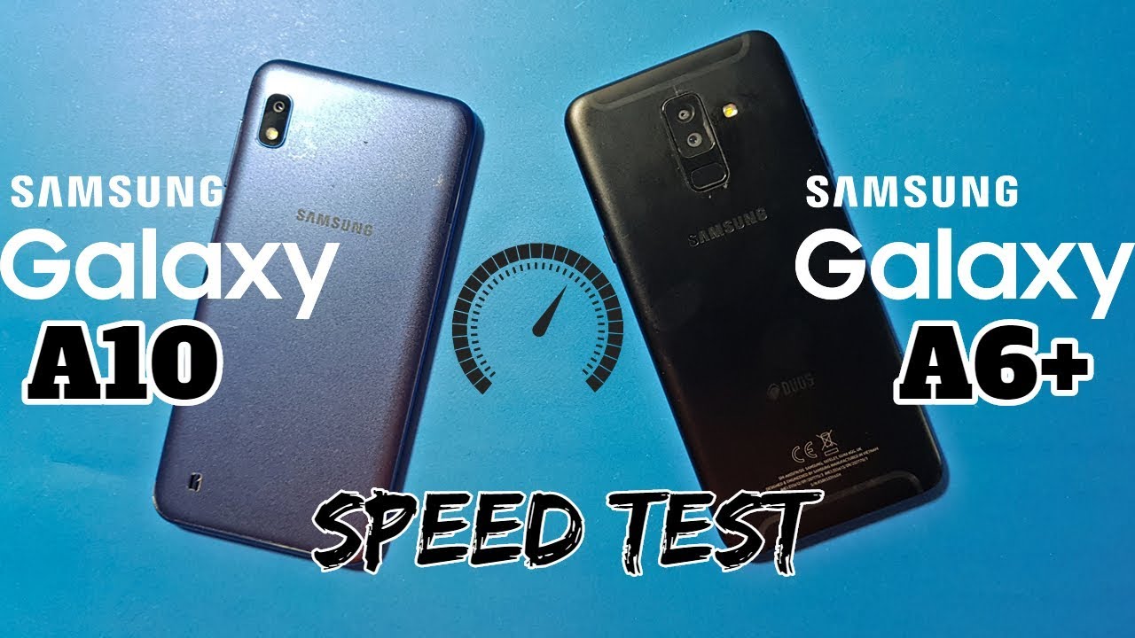 Samsung Galaxy A10 vs Samsung Galaxy A6 Plus Speed Test - A10 vs A6+