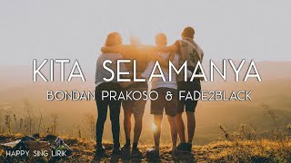 Download lagu Bondan Prakoso Fade2Black Kita Selamanya... mp3