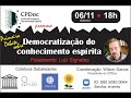 Democratização do conhecimento espírita Democratização do conhecimento espírita