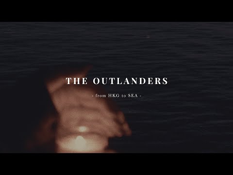 The Outlanders - from HKG to SEA (2022) | Documentary Short