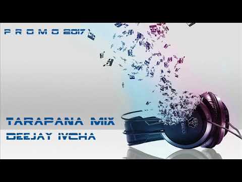 DJ IVCHA - TARAPANA MIX