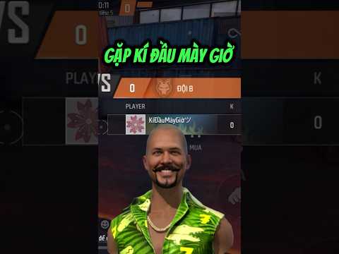 Lmc gặp kí đầu mày giờ